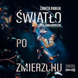 Audiobook Światło po zmierzchu  - autor Żaneta Pawlik   - czyta Anna Krypczyk