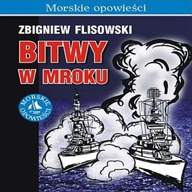 Audiobook Bitwy w mroku  - autor Zbigniew Flisowski   - czyta Andrzej Krusiewicz