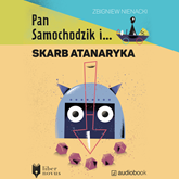 Audiobook Pan Samochodzik i skarb Atanaryka  - autor Zbigniew Nienacki   - czyta Jacek Filipczyk