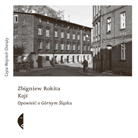 Audiobook Kajś  - autor Zbigniew Rokita   - czyta Wojciech Chorąży