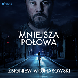 Audiobook Mniejsza połowa  - autor Zbigniew Wojnarowski   - czyta Jędrzej Fulara
