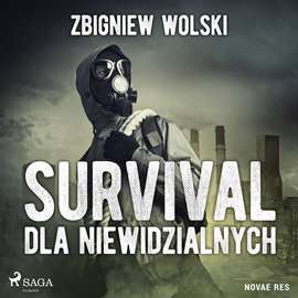 Audiobook Survival dla niewidzialnych  - autor Zbigniew Wolski   - czyta Krzysztof Polkowski