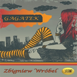 Audiobook Gagatek  - autor Zbigniew Wróbel   - czyta Maciej Ferlak