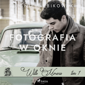 Audiobook Willa Morena 1: Fotografia w oknie  - autor Zbigniew Zbikowski   - czyta Joanna Domańska