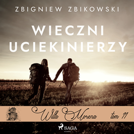Audiobook Willa Morena 11: Wieczni uciekinierzy  - autor Zbigniew Zbikowski   - czyta Joanna Domańska