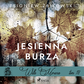 Audiobook Willa Morena 18: Jesienna burza  - autor Zbigniew Zbikowski   - czyta Joanna Domańska