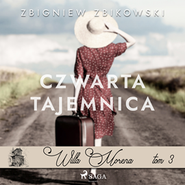Audiobook Willa Morena 3: Czwarta tajemnica  - autor Zbigniew Zbikowski   - czyta Joanna Domańska