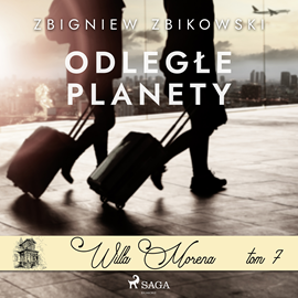 Audiobook Willa Morena 7: Odległe planety  - autor Zbigniew Zbikowski   - czyta Joanna Domańska