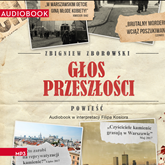 Audiobook Głos przeszłości  - autor Zbigniew Zborowski   - czyta Filip Kosior