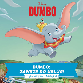 Audiobook Dumbo. Zawsze do usług!   - czyta Wojciech Malajkat