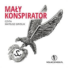 Audiobook Mały Konspirator  - autor Autor zbiorowy   - czyta Mateusz Grydlik