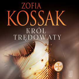 Audiobook Król trędowaty  - autor Zofia Kossak   - czyta Marcin Popczyński