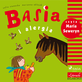 Audiobook Basia i alergia  - autor Zofia Stanecka   - czyta Maria Seweryn