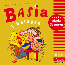 Audiobook Basia i bałagan  - autor Zofia Stanecka   - czyta Maria Seweryn