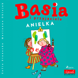 Audiobook Basia i przyjaciele - Anielka  - autor Zofia Stanecka   - czyta Maria Seweryn