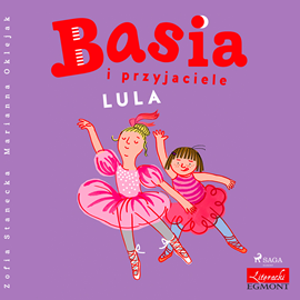 Audiobook Basia i przyjaciele - Lula  - autor Zofia Stanecka   - czyta Maria Seweryn