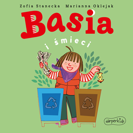 Audiobook Basia i śmieci  - autor Zofia Stanecka   - czyta Maria Seweryn