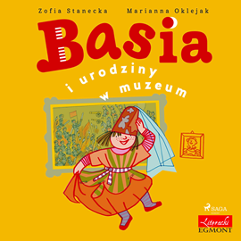 Audiobook Basia i urodziny w muzeum  - autor Zofia Stanecka   - czyta Maria Seweryn