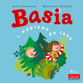 Audiobook Basia i wyprawa do lasu  - autor Zofia Stanecka   - czyta Maria Seweryn