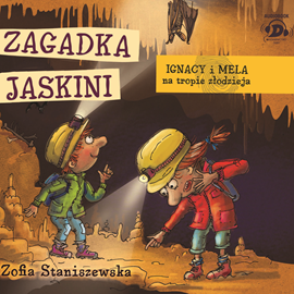 Audiobook Zagadka jaskini  - autor Zofia Staniszewska   - czyta Artur Barciś