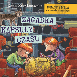 Audiobook Zagadka kapsuły czasu  - autor Zofia Staniszewska   - czyta Artur Barciś