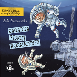 Audiobook Zagadka stacji kosmicznej  - autor Zofia Staniszewska   - czyta Artur Barciś