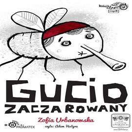 Audiobook Gucio zaczarowany  - autor Zofia Urbanowska   - czyta Adam Hutyra