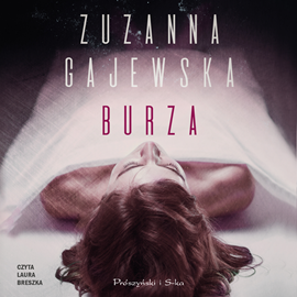 Audiobook Burza  - autor Zuzanna Gajewska   - czyta Laura Breszka