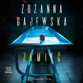 Audiobook Zamieć  - autor Zuzanna Gajewska   - czyta Laura Breszka
