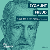 Audiobook Moje życie i psychoanaliza  - autor Zygmunt Freud   - czyta Tomasz Budyta