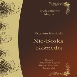 Audiobook Nie-Boska Komedia  - autor Zygmunt Krasiński   - czyta zespół aktorów