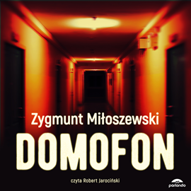 Audiobook Domofon  - autor Zygmunt Miłoszewski   - czyta Robert Jarociński