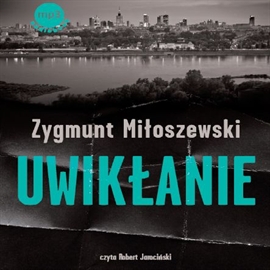 Audiobook Uwikłanie  - autor Zygmunt Miłoszewski   - czyta Robert Jarociński