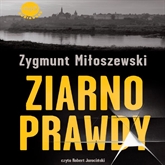 Audiobook Ziarno prawdy  - autor Zygmunt Miłoszewski   - czyta Robert Jarociński