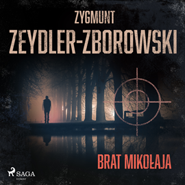 Audiobook Brat Mikołaja  - autor Zygmunt Zeydler-Zborowski   - czyta Tomasz Ignaczak