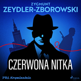 Audiobook Czerwona nitka  - autor Zygmunt Zeydler-Zborowski   - czyta Leszek Filipowicz