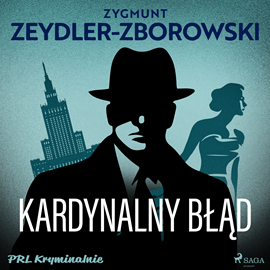 Audiobook Kardynalny błąd  - autor Zygmunt Zeydler-Zborowski   - czyta Leszek Filipowicz