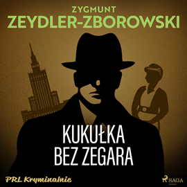 Audiobook Kukułka bez zegara  - autor Zygmunt Zeydler-Zborowski   - czyta Leszek Filipowicz