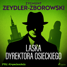 Audiobook Laska dyrektora Osieckiego  - autor Zygmunt Zeydler-Zborowski   - czyta Leszek Filipowicz