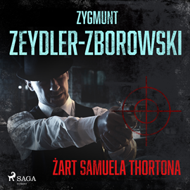 Audiobook Żart Samuela Thortona  - autor Zygmunt Zeydler-Zborowski   - czyta Tomasz Sobczak