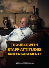 Ljudbok Trouble with staff attitudes and commitment?  - författare Ingemar Fredriksson   - läser Kola Krauze