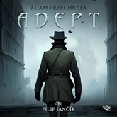 Audiokniha Adept  - autor Adam Przechrzta   - interpret Filip Jančík