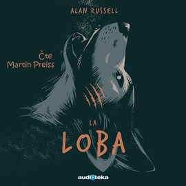 Audiokniha La Loba  - autor Alan Russel   - interpret Martin Preiss
