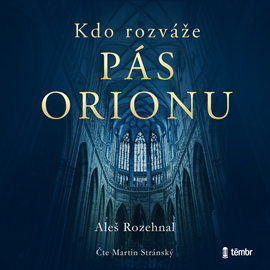 Audiokniha Kdo rozváže pás Orionu  - autor Aleš Rozehnal   - interpret Martin Stránský