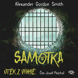 Audiokniha Samotka  - autor Alexander Gordon Smith   - interpret Josef Pejchal