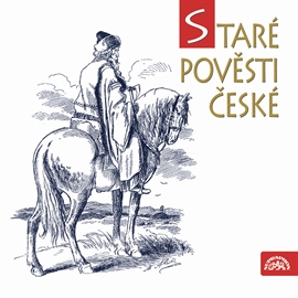 Audiokniha Staré pověsti české  - autor Alois Jirásek   - interpret skupina hercov