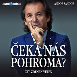 Audiokniha Čeká nás pohroma?  - autor Andor Šándor   - interpret Zdeněk Velen