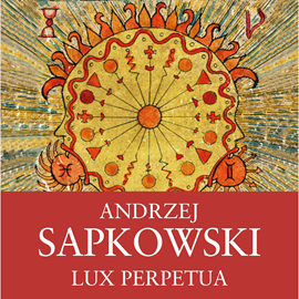 Audiokniha Lux Perpetua  - autor Andrzej Sapkowski   - interpret Ernesto Čekan