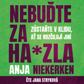 Audiokniha Nebuďte za ha*zla  - autor Anja Niekerken   - interpret Jana Stryková