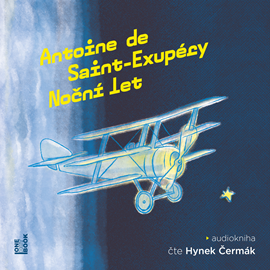 Audiokniha Noční let  - autor Antoine de Saint-Exupéry   - interpret Hynek Čermák